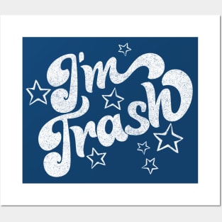 I'm Trash - Funny Retro Typography Design Posters and Art